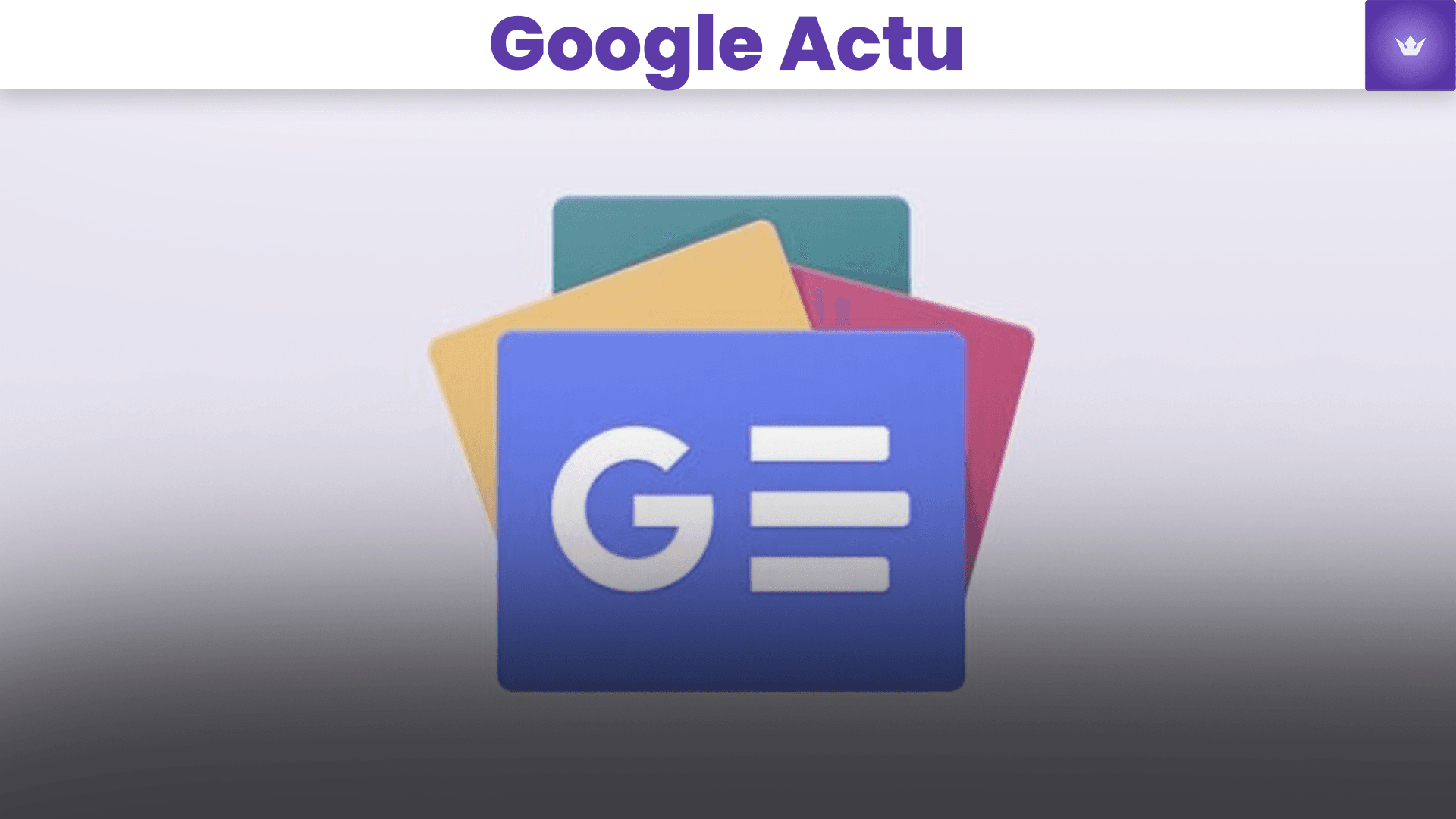 GoogleActu : L'Évolution de l'Information à l'Ère Numérique en 2025