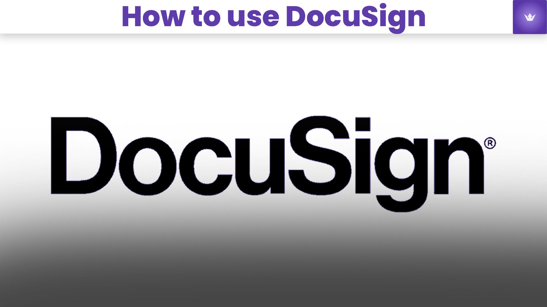 How to Use DocuSign in 2025: A Comprehensive Guide